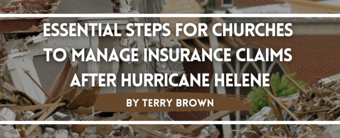 Debris and damaged church after Hurricane Helene with text overlay: Essential Steps for Churches to Manage Insurance Claims