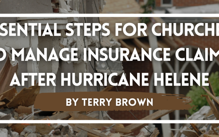 Debris and damaged church after Hurricane Helene with text overlay: Essential Steps for Churches to Manage Insurance Claims