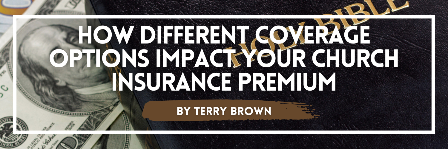 Bible and money illustrating the impact of different coverage options on church insurance premiums by Terry Brown